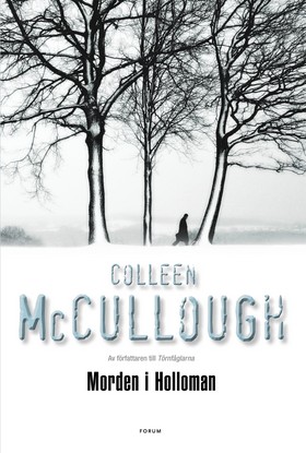 Colleen McCullough. Morden i Holloman