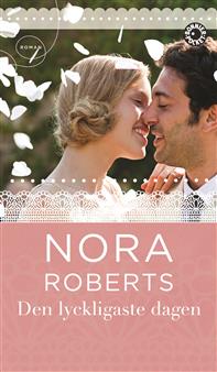 Nora Roberts Den lyckligaste dagen