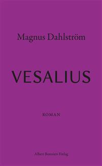 Magnus Dahlström. Vesalius