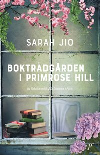Sarah Jio. Bokträdgården i Primrose Hill