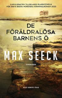 Max Seeck. De föräldralösa barnens ö