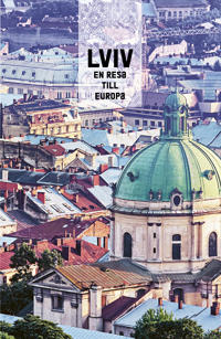 Lviv. En resa till Europa