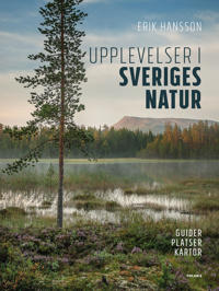 Erik Hansson. Upplevelser i Sveriges natur