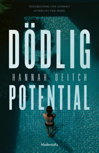 Hannah Deitch. Dödlig potential