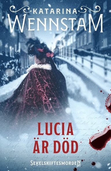 Katarina Wennstam. Lucia är död