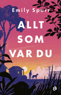 Emily Spurr. Allt som var du